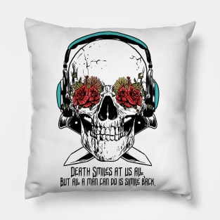 Death Smiles at us all Pillow