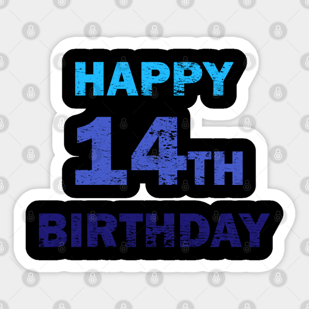 Happy 14th birthday distressed design - Happy 14th Birthday - Sticker ...