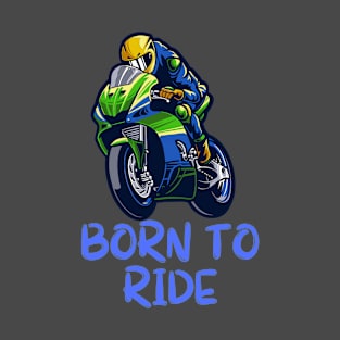 Born To Ride T-Shirt