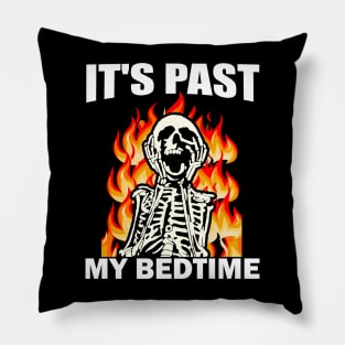 It's Past My Bedtime Funny Skeleton Meme Flames Ironic Tired Pillow