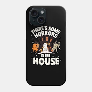 There's Some Horrors In This House Halloween Costume Phone Case