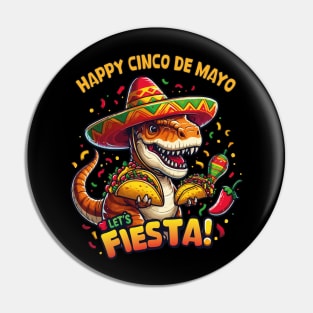 Cinco De Mayo Funny Dinosaur Holding Taco Let's Fiesta Party Pin