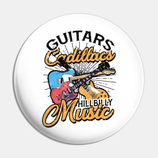 Guitars Cadillacs Hillbilly Music  <> Graphic Design Pin