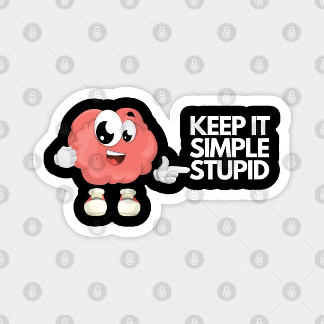 Keep It Simple Stupid KISS Magnet by jackofdreams22