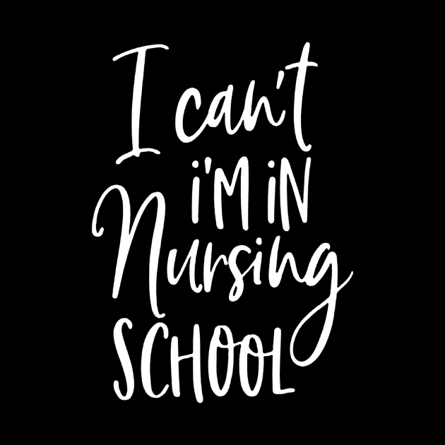 I Can't I'm In Nursing School by rosposaradesignart