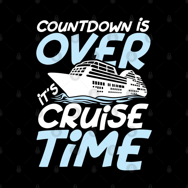 Countdown is Over It's Cruise Time by AngelBeez29