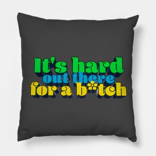 It's Hard Out There for a B*tch - J. Rogan Podcast Quote Pillow