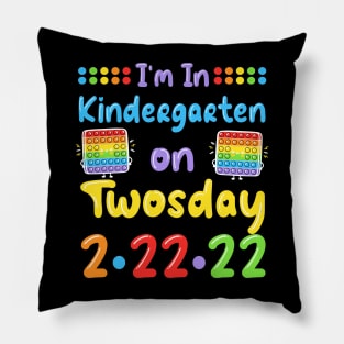 I'm In Kindergarten On Twosday Tuesday February 22nd Pillow