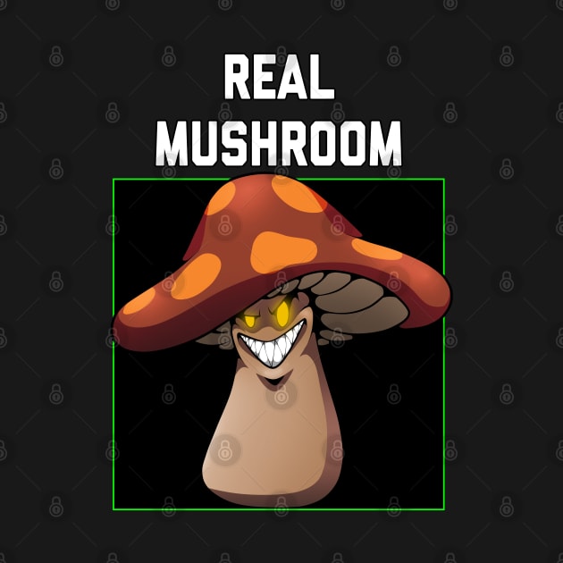 Real Mushroom by Manic