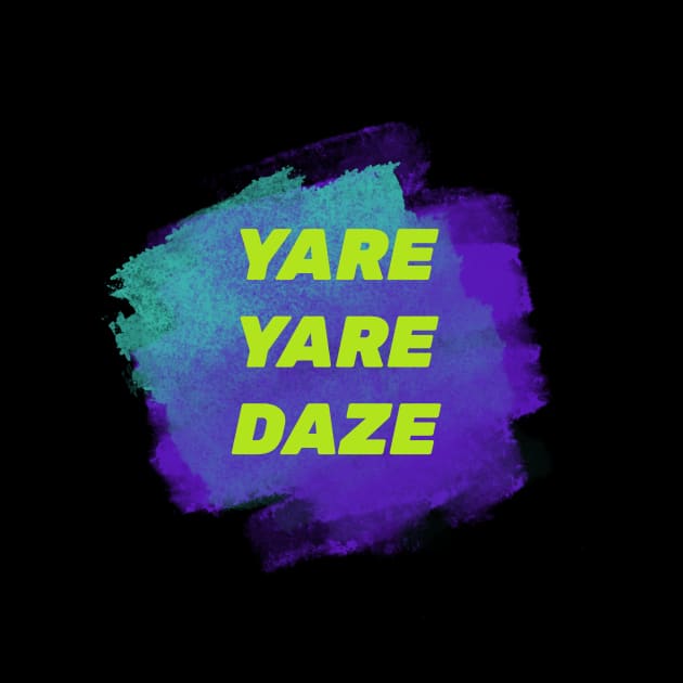 Yare Yare Daze by ErisArt