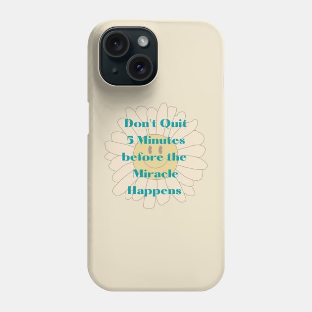 Don't quit Phone Case by Gifts of Recovery