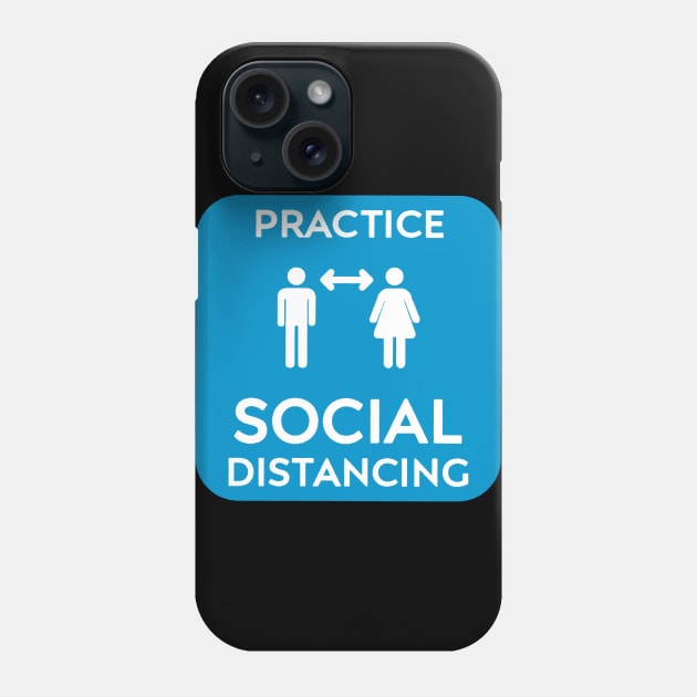 Practice Social Distancing Phone Case by psanchez