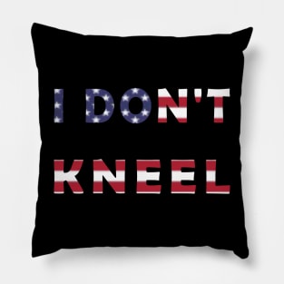 i don't kneel Pillow