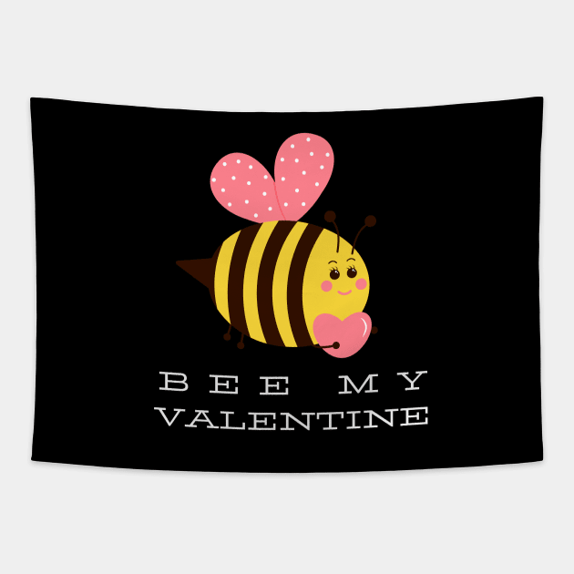 Cute Funny Bee My Valentine, Valentine Day Gift for Him or Her Tapestry by Praizes