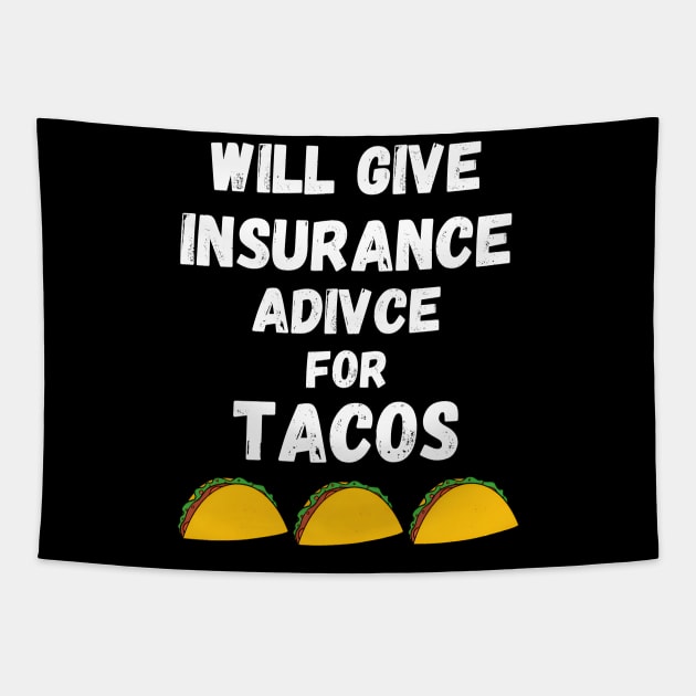 Funny Insurance Advice Taco Humor Tapestry by FnF.Soldier 