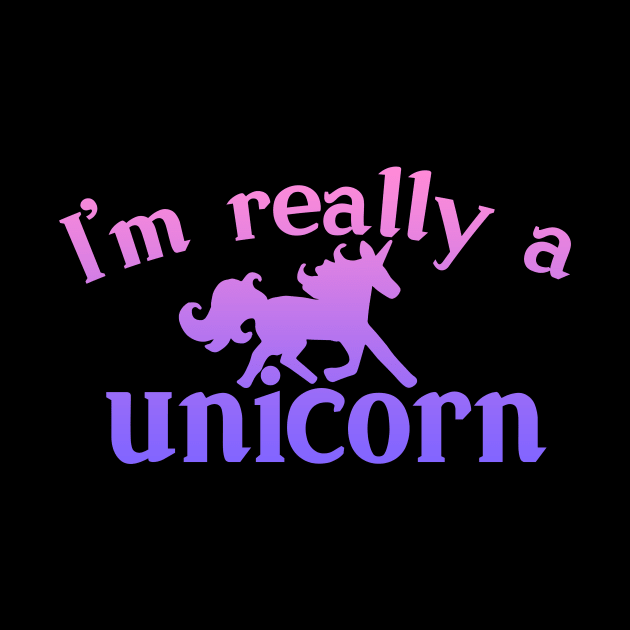 I'm really a Unicorn by bubbsnugg