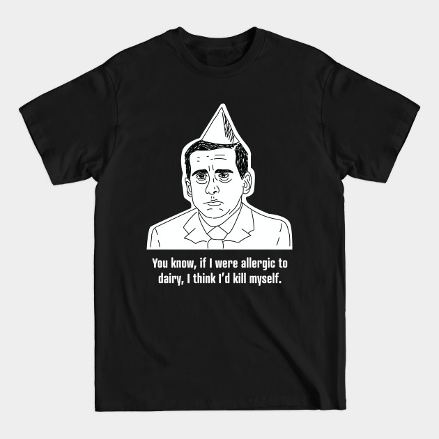 Disover Michael Scott • Allergic to Dairy • The Office Black Shirt - Michael Scott - T-Shirt