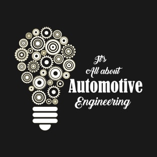 Automotive Engineers T-Shirt T-Shirt