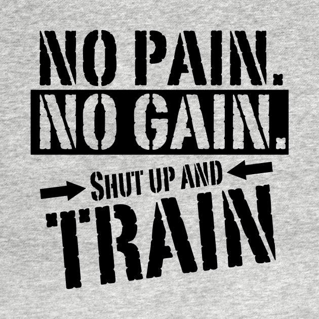 No Pain No Gain - Training - Crewneck Sweatshirt | TeePublic