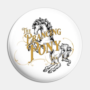 The Prancing Pony Pin