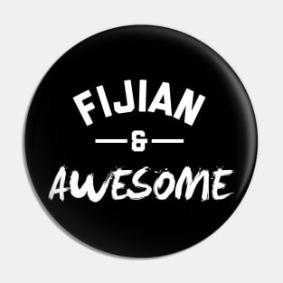 Fijian and Awesome Pin