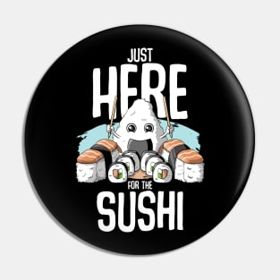 Just here for the sushi Pin