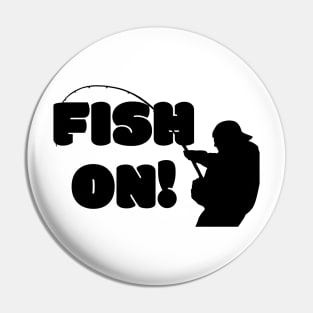 Fish On Angler Fishermen Pin