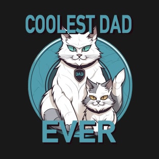 Coolest Dad Ever! T-Shirt