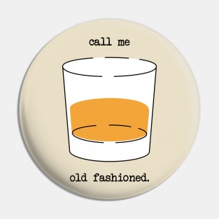 Call Me Old Fashion Pin