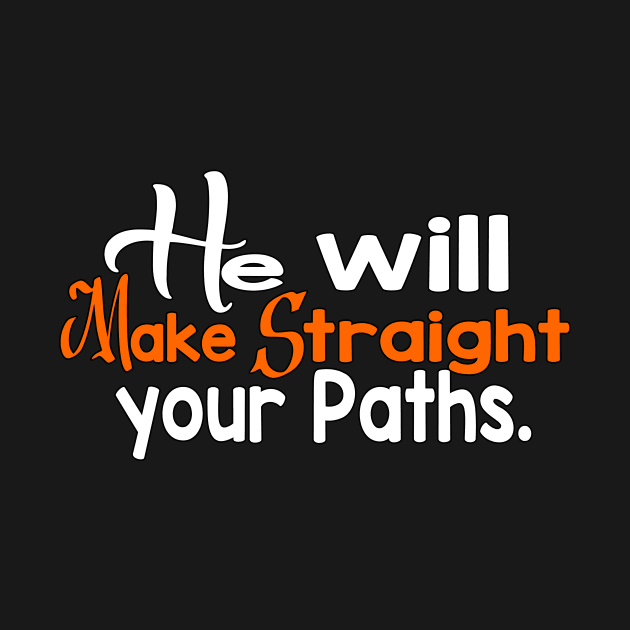 Colorful He will make straight your paths Christian Design by Brixx