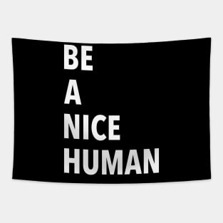 Be A Nice Human Tapestry