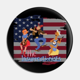 The Insurrectionists Band on Jan 6 Pin