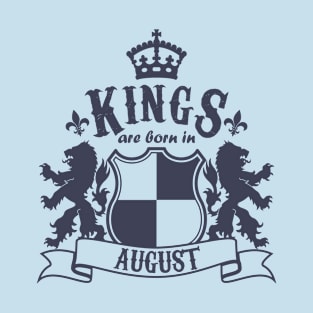 Kings are born in August T-Shirt