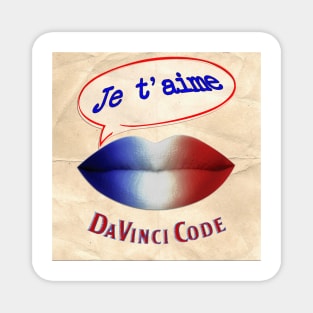 FRENCH KISS JETAIME DA VINCI CODE Magnet