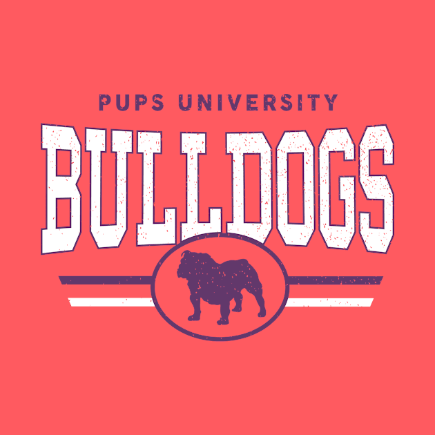 Bulldogs - Pups U by InspiredQuotes