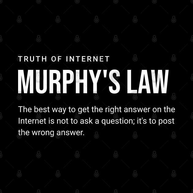 Post the wrong answer - funny quote it is Cunningham's Law anr not murphy's law by OurCCDesign