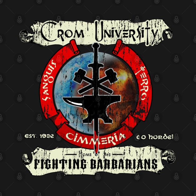 Crom University distressed - Conan by hauntedjack