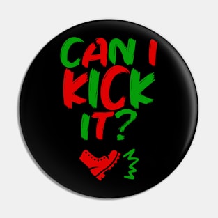 Can I Kick It - 02a - Novelty Hip Hop Vibes Pin