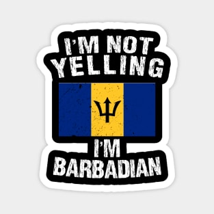 I'm Not Yelling I'm Barbadian Magnet
