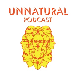unnatural podcast T-Shirt