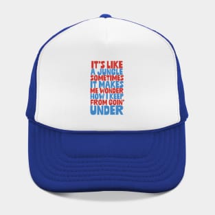 Urban Survival Quote Shirt – It’s Like a Jungle Sometimes- The Messge Hat