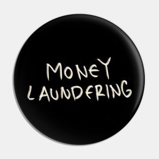 Hand Drawn Money Laundering Pin