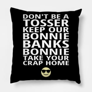 Keep Our Bonnie Banks Bonnie Pillow