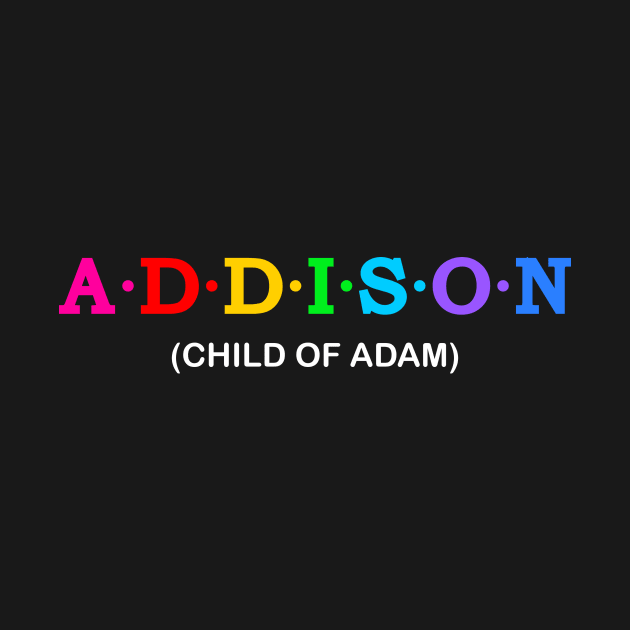 Addison - Child Of Adam by Koolstudio