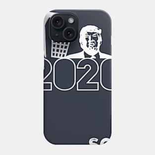 Trash Trump in 2020 (white) Phone Case