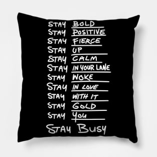 "Stay ..." motivation list /White Pillow