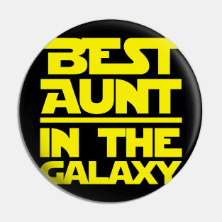 Best Aunt In The Galaxy Pin