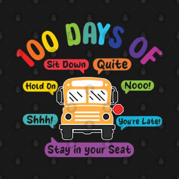 Funny 100 Days of School Bus Driver 100th day of school by RiseInspired