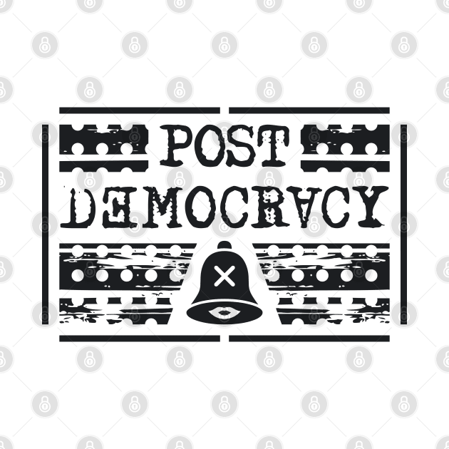 Post Democracy by PEARSTOCK