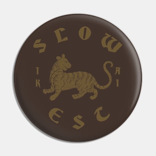 Slowest Tiger Pin